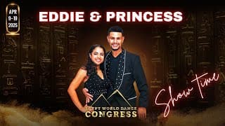 Shows Time - Eddie Torres Jr & Princess Serano #EWDC2025